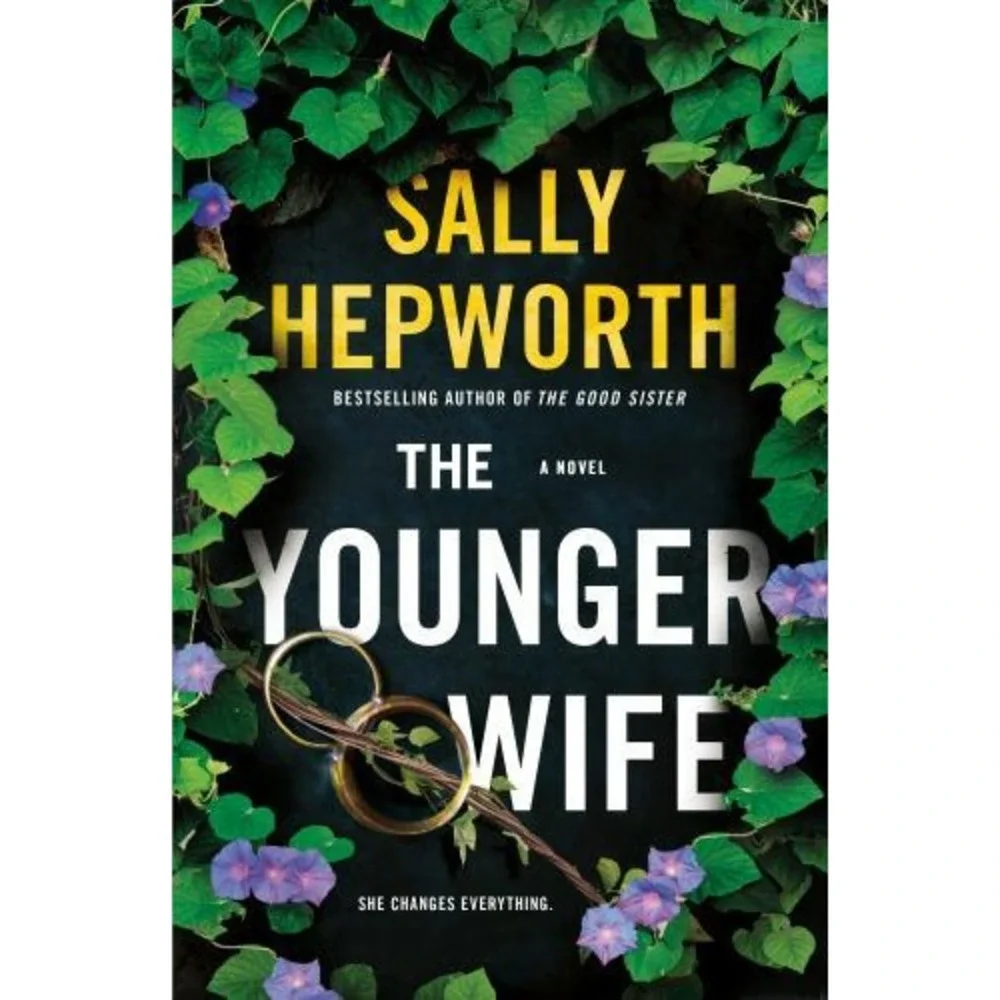 Younger Wife : A Novel by Sally Hepworth (2022, Hardcover)